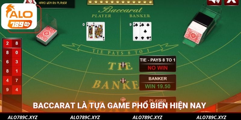 Baccarat là tựa game phổ biến hiện nay 