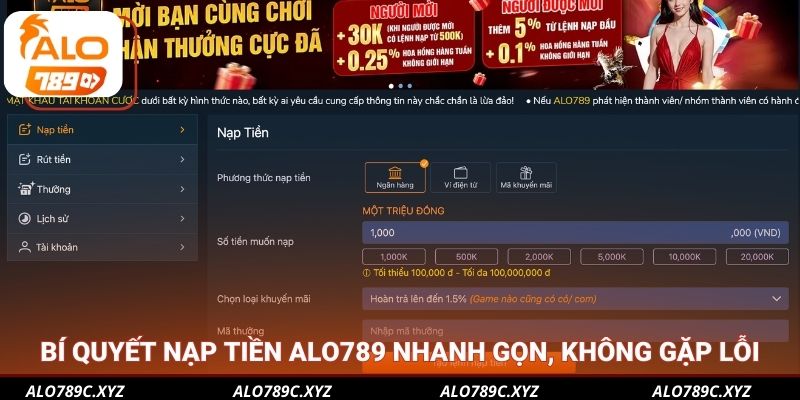Bí quyết nạp tiền Alo789 nhanh gọn, không gặp lỗi