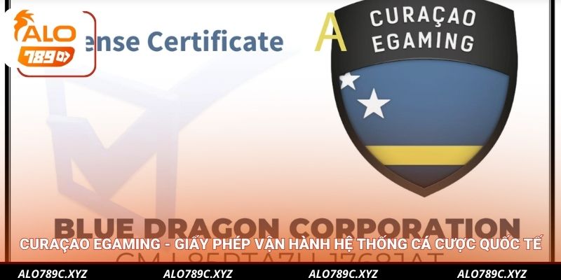 Curaçao eGaming - Giấy phép vận hành hệ thống cá cược quốc tế