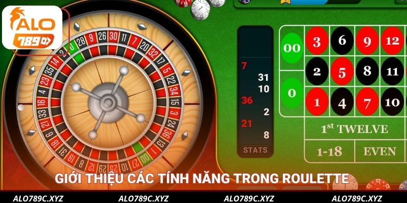 Giới thiệu các tính năng trong Roulette 