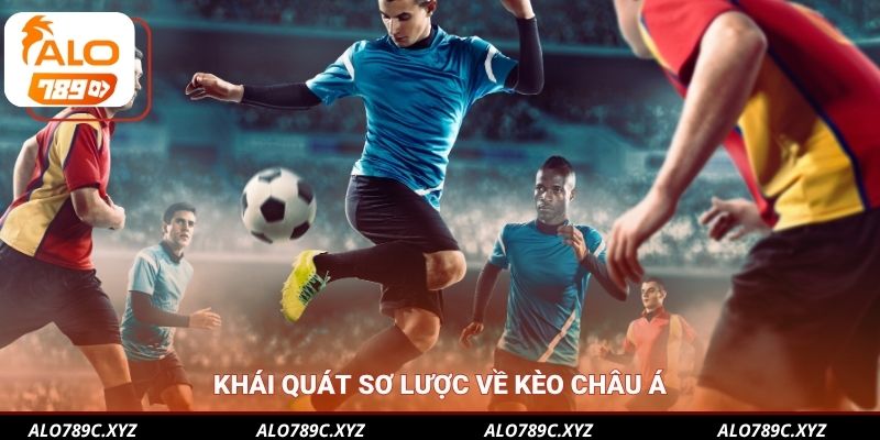 Khái quát sơ lược về kèo Châu Á