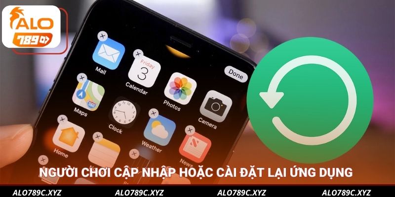 Người chơi cập nhập hoặc cài đặt lại ứng dụng 
