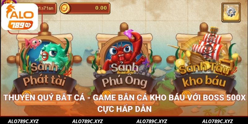Thuyền Quý Bắt Cá - Game bắn cá kho báu với boss 500X cực hấp dẫn