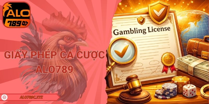 Giấy phép cá cược Alo789