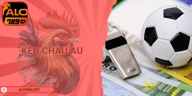 Kèo châu Âu